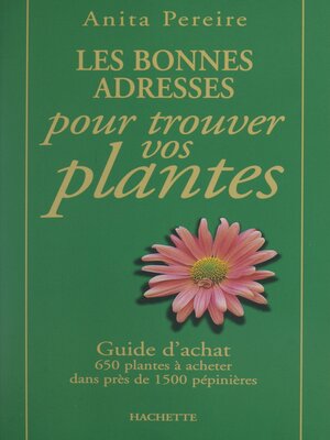 cover image of Les bonnes adresses pour trouver vos plantes